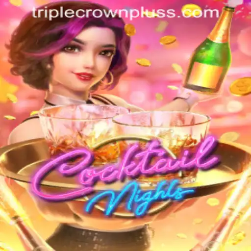 Exploring the Exciting World of CocktailNights and the TRIPLE CROWN PLUS Feature