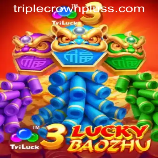 Exploring the Thrilling World of 3LuckyBaozhu with TRIPLE CROWN PLUS