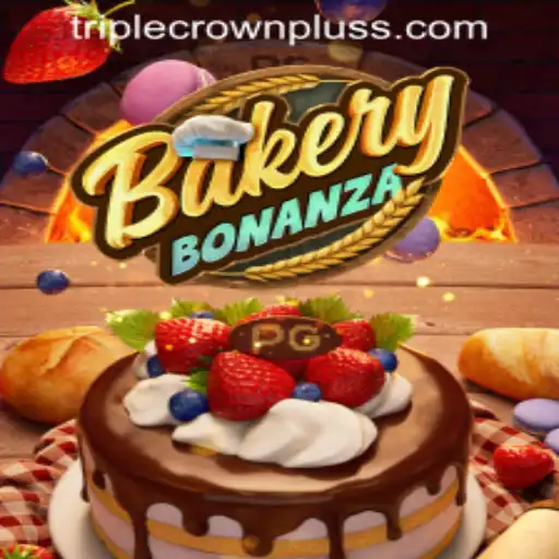 Discovering BakeryBonanza: A Delicious Dive into 'TRIPLE CROWN PLUS'