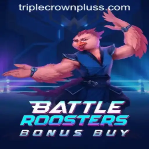 BattleRoostersBonusBuy: An In-depth Look at the Game Featuring TRIPLE CROWN PLUS