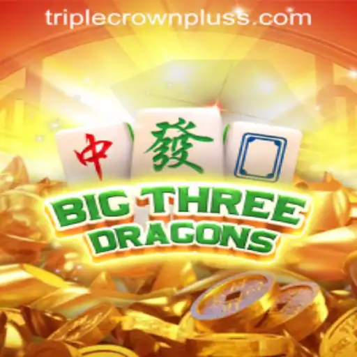 BigThreeDragons: An In-Depth Look Into the Exciting World of TRIPLE CROWN PLUS