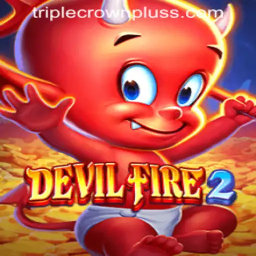 DevilFire2: Unleash the Power with TRIPLE CROWN PLUS