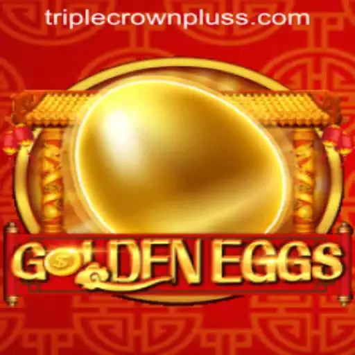 GoldenEggs: Mastering the Game with TRIPLE CROWN PLUS